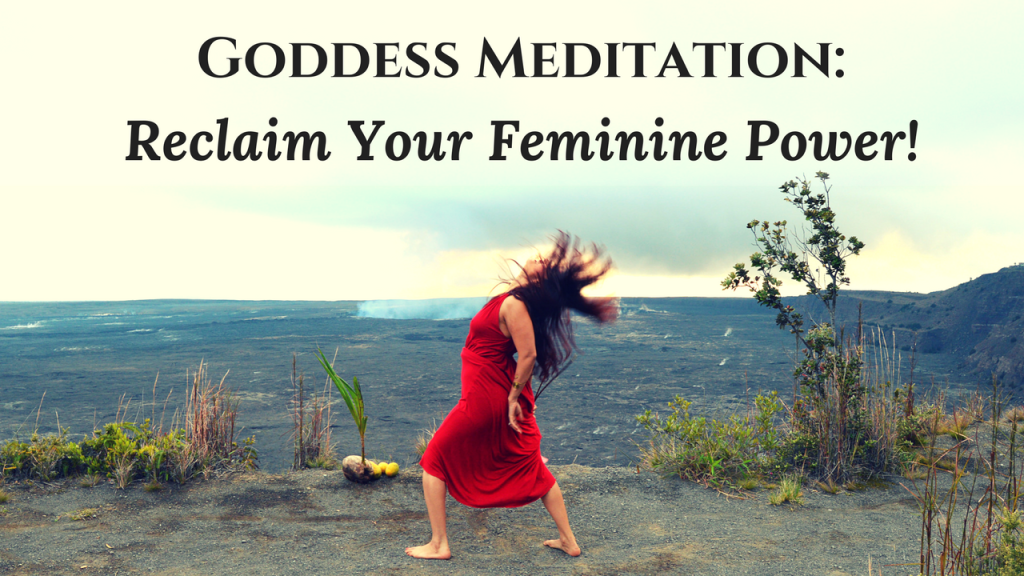 goddess meditation feminine power