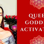 Queen Goddess Activation and Meditation