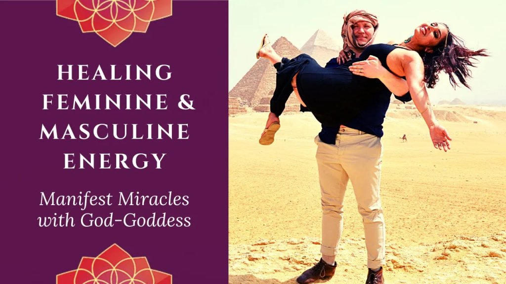 Heal Your Divine Feminine and Divine Masculine Energy