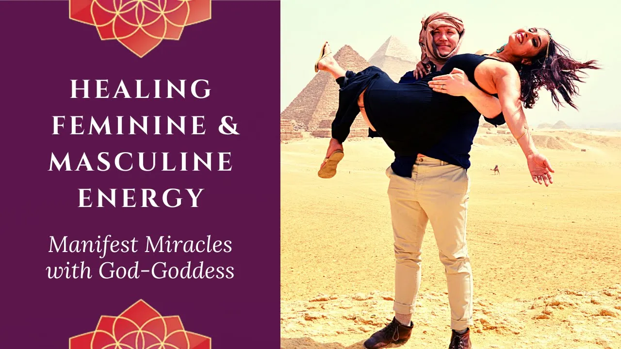 Heal Your Divine Feminine and Divine Masculine Energy Flourishing Goddess